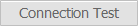 Connection Test tool button.